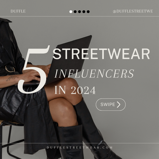 Top Streetwear Influencers of 2024