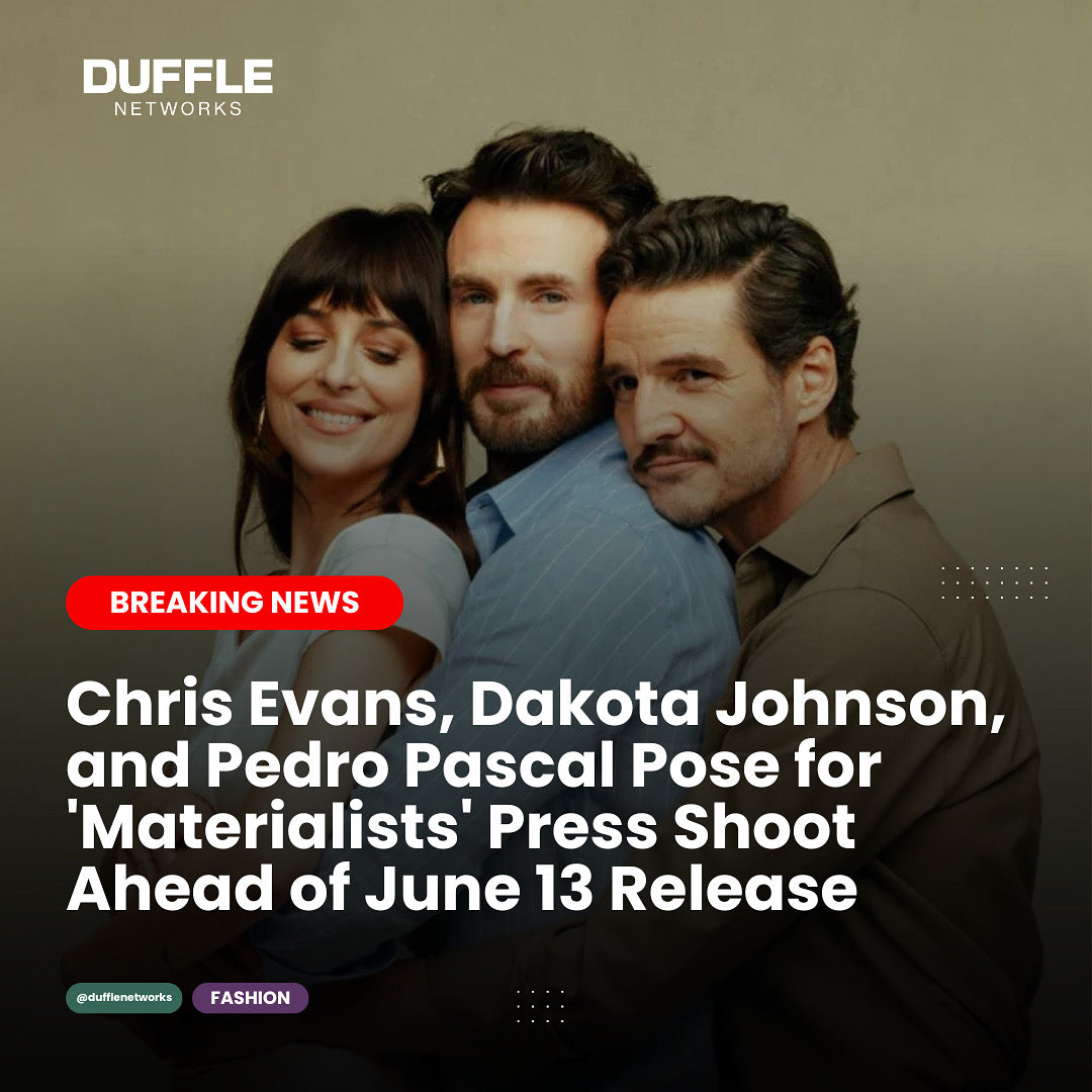 Chris Evans, Dakota Johnson, and Pedro Pascal Star in Materialists – A Film You Won’t Want to Miss